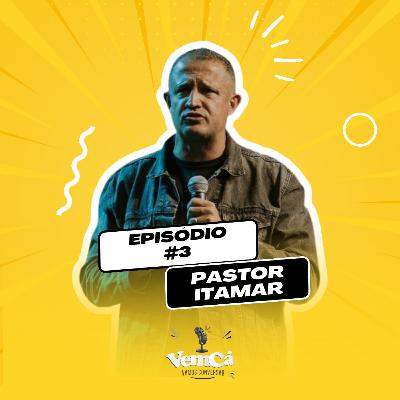 Episódio 03 - Pastor Itamar, Vem Cá Vamos Conversar Episódio 03 - Pastor Itamar, Vem Cá Vamos Conversar