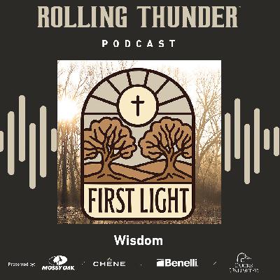 First Light, Wisdom - Ep 30