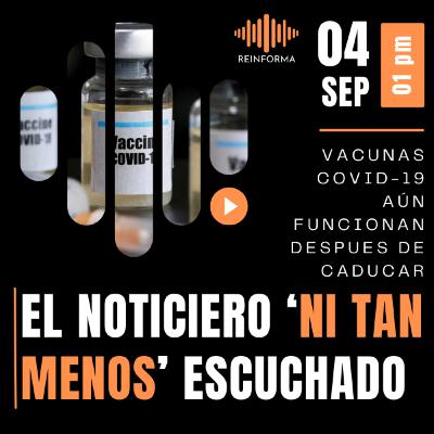 El noticiero 'ni tan menos' escuchado - 04 septiembre 2023
