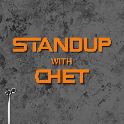 BONUS: Update on New Episodes + Standup With Chet