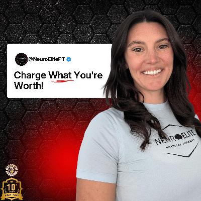 Why Neuro PTs Need to Start Charging What They're Worth