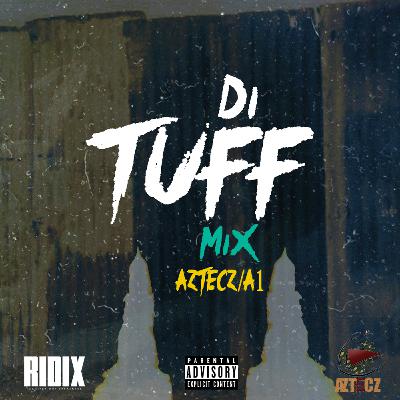 DI TUFF MIX