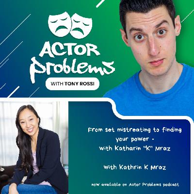From set mistreating to finding your power - with Katharin "K" Mraz
