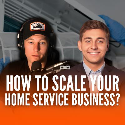 How To Scale Your Home Service Business with Steven Nash