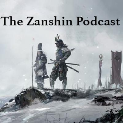 Zanshin Podcast Episode 1
