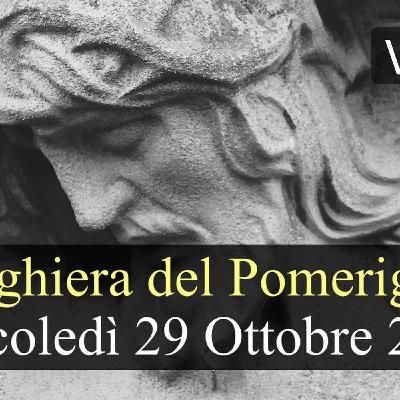 Preghiera del Pomeriggio MERCOLEDI 29 OTTOBRE 2025 ❤️ Vespri Mercoledì XXX Settimana T.O. Preghiera del Pomeriggio MERCOLEDI 29 OTTOBRE 2025 ❤️ Vespri Mercoledì XXX Settimana T.O.