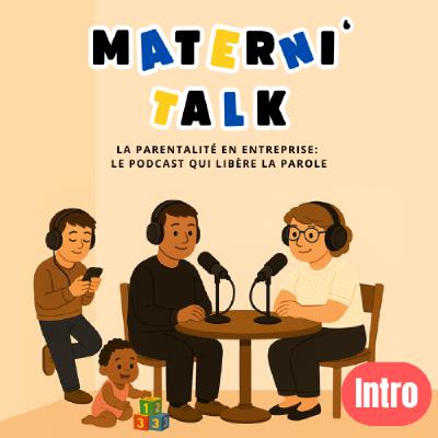 Intro: De mon parcours à Materni’Talk _ pourquoi ces voix comptent