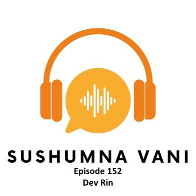 Episode 152 - Dev Rin Episode 152 - Dev Rin