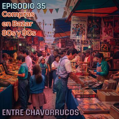 Episodio 35 - Compras en Bazar 80s y 90s