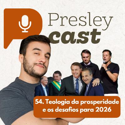 54. Teologia da prosperidade e os desafios para 2026
