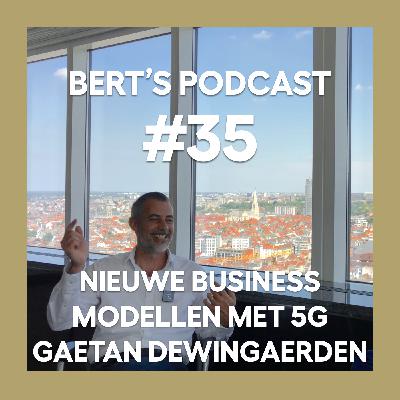 SHOW #35: Nieuwe business modellen met 5G, een gesprek met Gaetan Dewingaerden van Proximus
