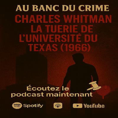 True crime : Charles Whitman et la tuerie de l’Université du Texas (1966), le massacre qui a terrorisé l’Amérique