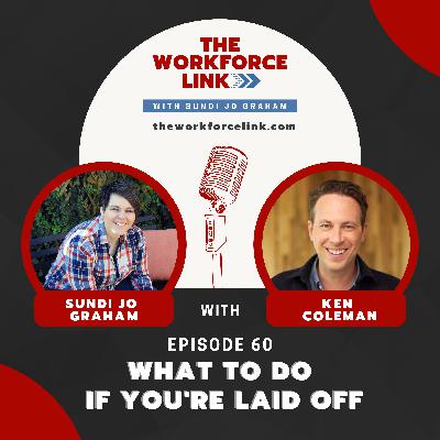 What to Do If You're Laid Off with Ken Coleman