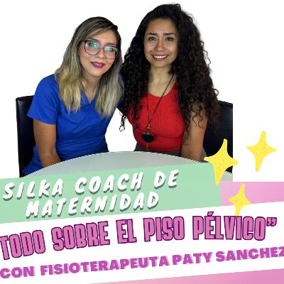 E137 “Todo sobre el piso pélvico” con Fisioterapeuta Paty Sanchez