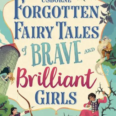 Forgotten Tales Of Brave And Brilliant Girls- Usborne