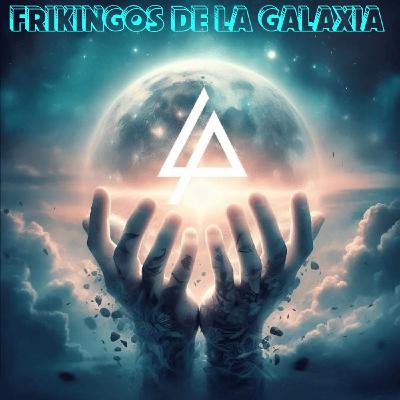 FDLG - 8X06 - LIИKIИ PARK - ¿Por qué su MÚSICA es tan MEMORABLE? ❤️‍ ⃤