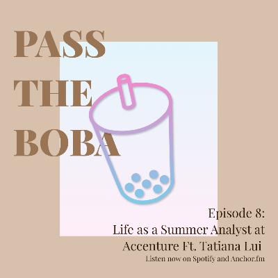 Life as a Summer Analyst at Accenture Ft. Tatiana Lui