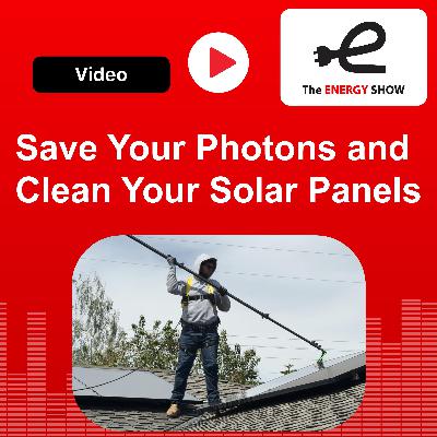 Save Your Photons and Clean Your Solar Panels Save Your Photons and Clean Your Solar Panels