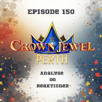 150. WWE Crown Jewel 2025: Analyse og reaktioner 150. WWE Crown Jewel 2025: Analyse og reaktioner