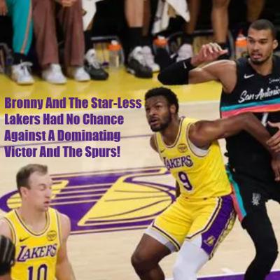 Lakers-Spurs Postgame! Lakers Take The Day Off So That They Can Get DESTROYED By The Spurs!