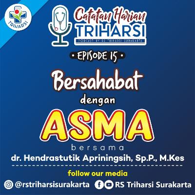 Bersahabat dengan ASMA