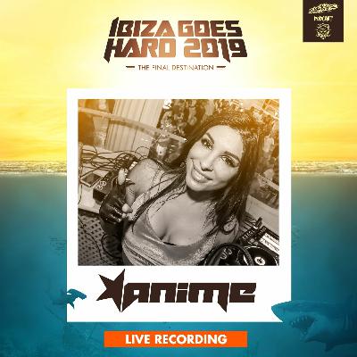 Darkside Podcast 334 - AniMe - "Ibiza Goes Hard 2019 - Live Recording"