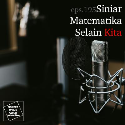 #195: Siniar (Podcast) Matematika Selain Kita