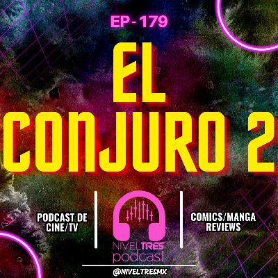 Nivel Tres #179 - El Conjuro 2 ¿La última gran película de James Wan?