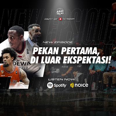 Pekan Pertama, Di Luar Ekspetasi! - ABAS Talk Indonesia Eps 151.