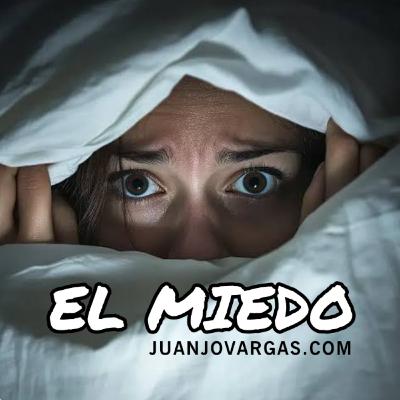 El Miedo - Juanjo Vargas