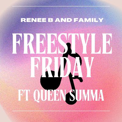 Freestyle Friday Ft Queen Summa Freestyle Friday Ft Queen Summa