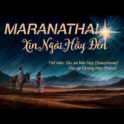 Maranatha! Xin Ngài Hãy Đến - Giu-se Mai Huy (Saxophone) x Giu-se Quang Học (Piano) - YouTube