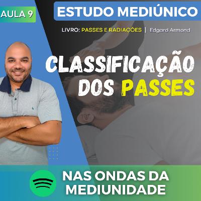 AULA 9 - CLASSIFICAÇÃO DOS PASSES | Estudo Mediúnico
