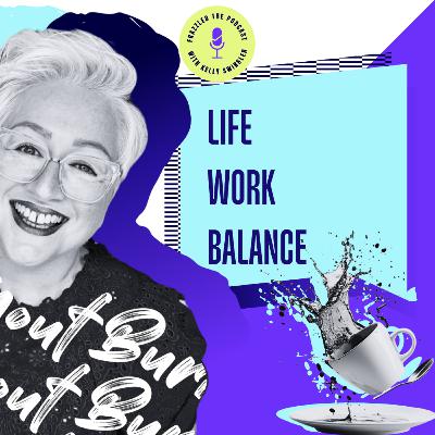 Life, Work, Balance