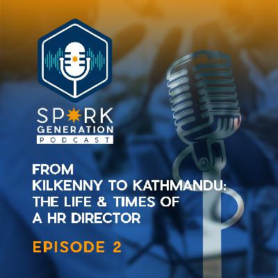 From Kilkenny to Kathmandu: The Life & Times of a HR Director From Kilkenny to Kathmandu: The Life & Times of a HR Director