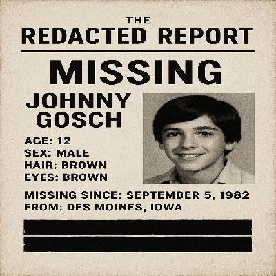 TGF 071 Johnny Gosch: The Redacted Report TGF 071 Johnny Gosch: The Redacted Report