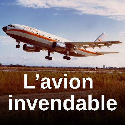 Comment Airbus a failli ne JAMAIS exister