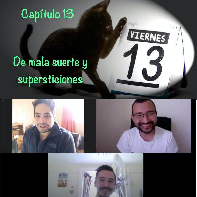Capítulo 13 De mala suerte, religión y supersticiones