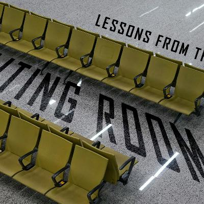 Lessons from the waiting room