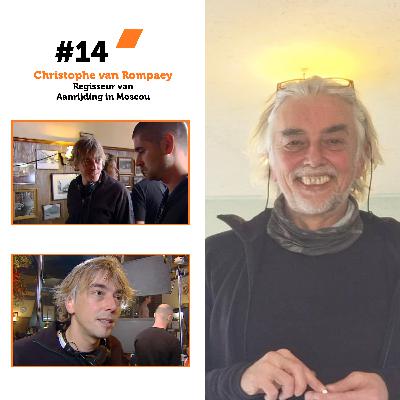 #14 - Christophe Van Rompaey - Regisseur van Aanrijding in Moscou