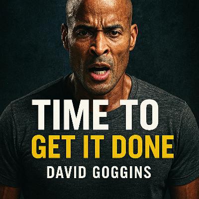TIME TO GET IT DONE πͺ - David Goggins Motivational Speech Thatβll Push You to the Limit TIME TO GET IT DONE πͺ - David Goggins Motivational Speech Thatβll Push You to the Limit