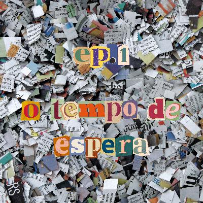O TEMPO DE ESPERA #01