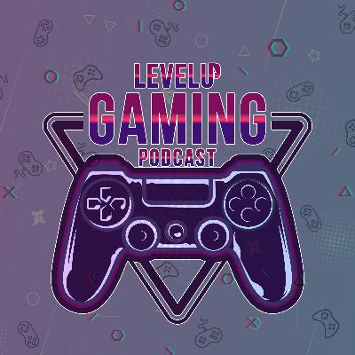 Level Up Gaming! - Ep. 60 “Ubisoft no va a E3, nuevo Switch OLED, Last of Us en PC y más"