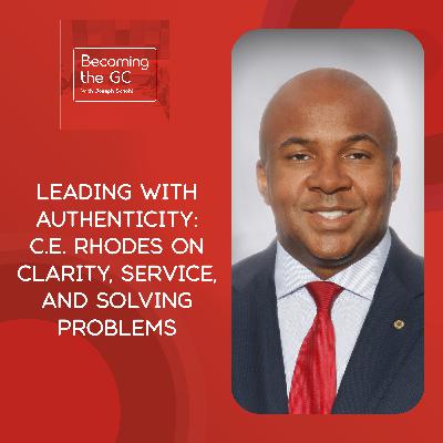 Leading With Authenticity: C.E. Rhodes On Clarity, Service, And Solving Problems Leading With Authenticity: C.E. Rhodes On Clarity, Service, And Solving Problems