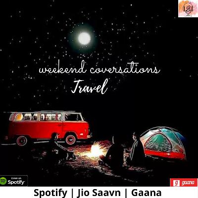 S5 E10 | Travel | Weekend Conversations | Ft. Samvedh Sagas | Part 1 | Telugu podcast S5 E10 | Travel | Weekend Conversations | Ft. Samvedh Sagas | Part 1 | Telugu podcast