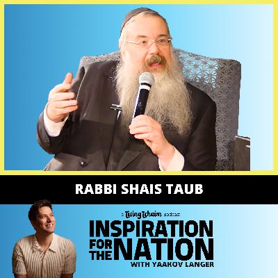 Rabbi Shais Taub: This Is Why Jewish Kids Rebel