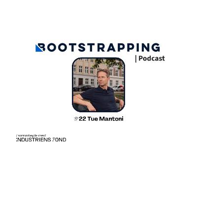 #22 Tue Mantoni – Hvad skal en startup med en bestyrelse?