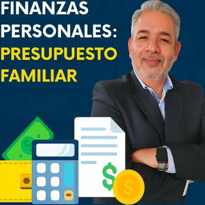 Finanzas Personales: Presupuesto Familiar