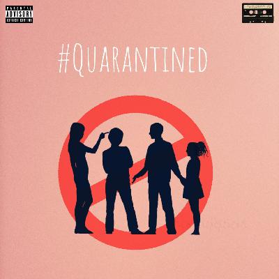 EPISODE 3: COVID-19 Quarantine