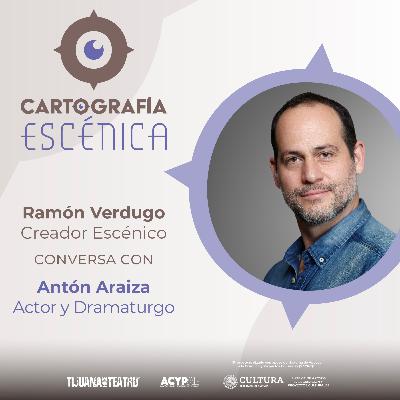 CE0204 Antón Araiza: Actor y Dramaturgo